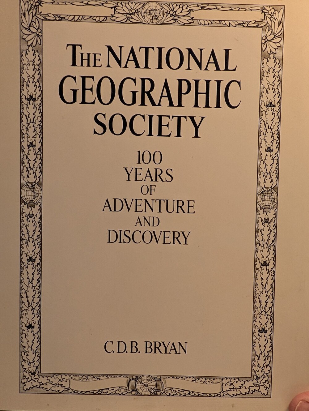 The National Geographic Society 100 Years of Adventure and Discovery Book C.D.B. - Picture 1 of 10